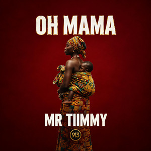 OH MAMA by MR TIIMMY