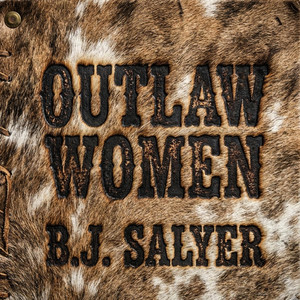 Outlaw Women by B.J Salyer, 8 Ball Nation