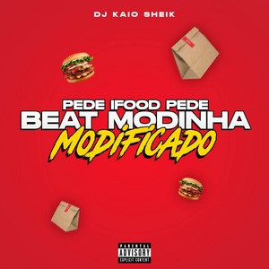 DJ Kaio sheik - PEDE IFOOD PEDE, BEAT MODINHA MODIFICADO