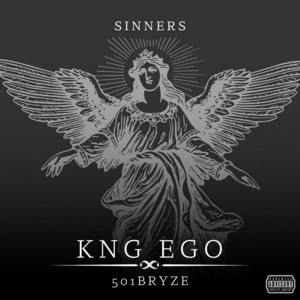 Kng Ego - Sinners (feat. 501Bryze)