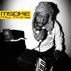 My Thing by Msoke