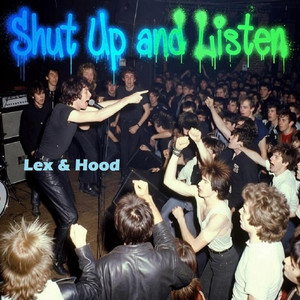 Shut Up and Listen by Lex Ventura, Tom Hood