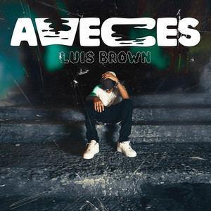 Luis Brown - Aveces