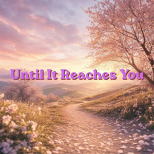 Until It Reaches You kapak görseli