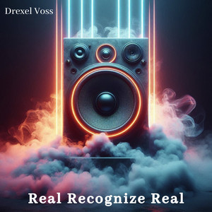 Real Recognize Real by Drexel Voss