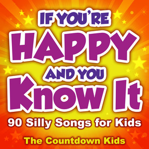 If You're Happy and You Know It: 90 Silly Songs for Kids album