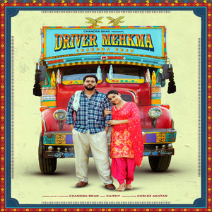 Driver Mehkma by Chandra Brar, Gurlez Akhtar, Gaiphy