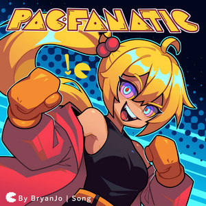 Pac-Fanatic by BryanJo, Finespunparty, TentaBeat, CalacoChido, ULTRASLAM