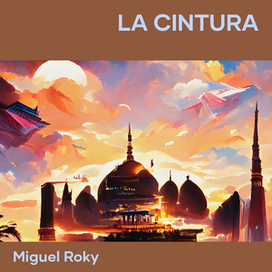la cintura by miguel roky