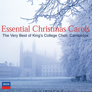 Essential Christmas Carols - The Very Best of King's College, Cambridge (2 CDs) album