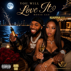 You Will Love It by Monie Gad, Kianna 333