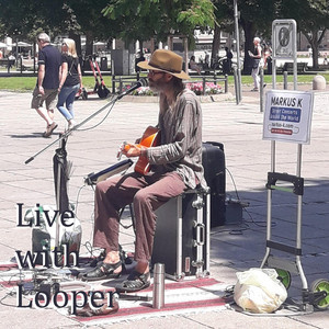 Blue (Tarragone Street Concert With Looper) by Markus K.