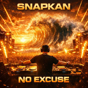 Snapkan - No Excuse