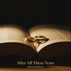 After All These Years by MelodySpot