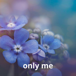 only me by Mogosplat