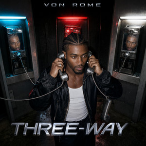 Three way by Von Rome