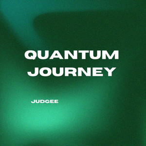 Quantum Journey by Judgee
