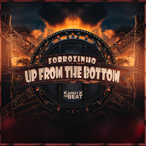 KarnyX no Beat - Forrozinho Up From The Bottom