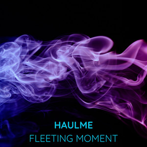 Fleeting Moment by Haulme