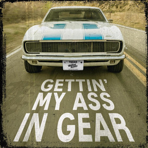 Gettin' My Ass in Gear by Honeycutt Southern