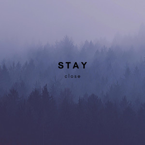 Stay Close by samashi