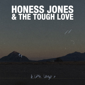 A Little Longer by Honess Jones & The Tough Love