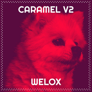 welox - Caramel V2