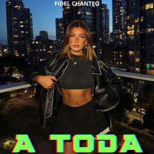 A toda by Fidel Chanteo