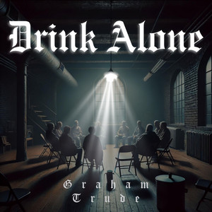Drink Alone