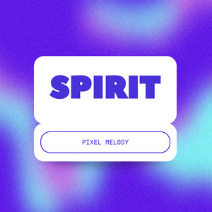 Spirit by Pixel Melody