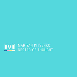 Mar'yan Kitsenko — Nectar of Thought