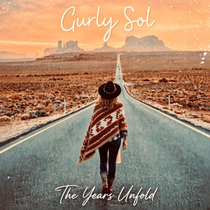 The Years Unfold by Gurly Sol