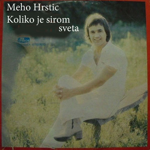 Meho Hrštić - Sto Me Kradom Gledas Ispod Oka