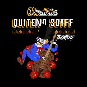 Chullita Quiteño Soyff (Radio Edit)