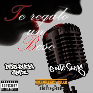 Nobunaga MC - Te Regalo un Beso (feat. EnteGris)