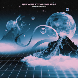 Between Two Planets by Tommy Farrow