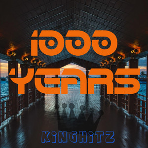 1000 Years by KingHitz