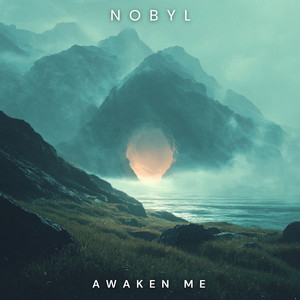 Awaken Me by NOBYL