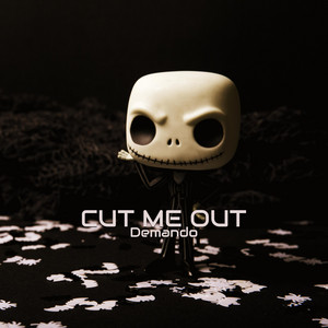 Cut Me Out by Demando
