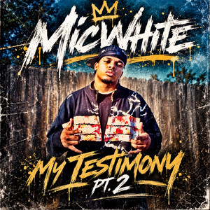My Testmony, Pt. 2 by MicWhite