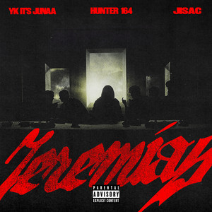 Jeremias by Hunter 164, Yk It’s Junaa, Jisac