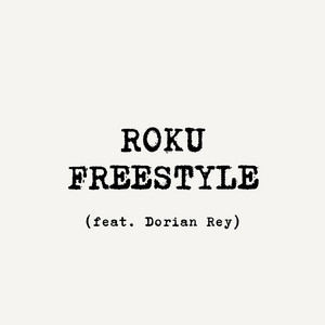 ROKU FREESTYLE by Sky Rey, Dorian Rey