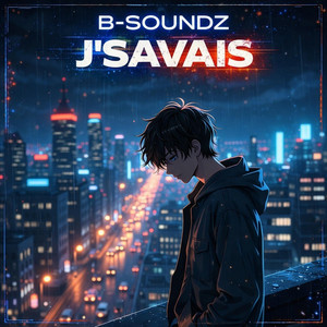 B-Soundz - J'Savais