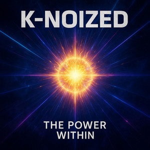 K-NOIZED - The Power Within