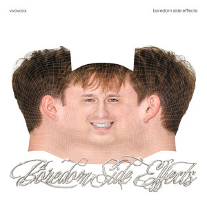 vvovoxx — Boredom Side Effects (2026)
