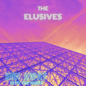 Run Away Into The Night by The Elusives