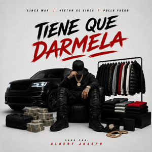 Tiene Que Darmela by Lince Way