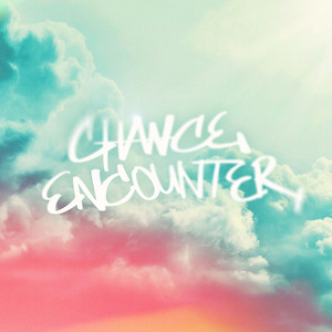 Chance Encounter by A Project Called Love