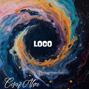 Loco by Cesar Alva