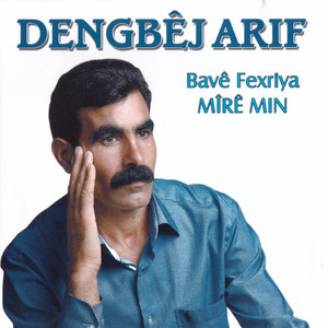 Dengbej Arif - Kane Şexe Min